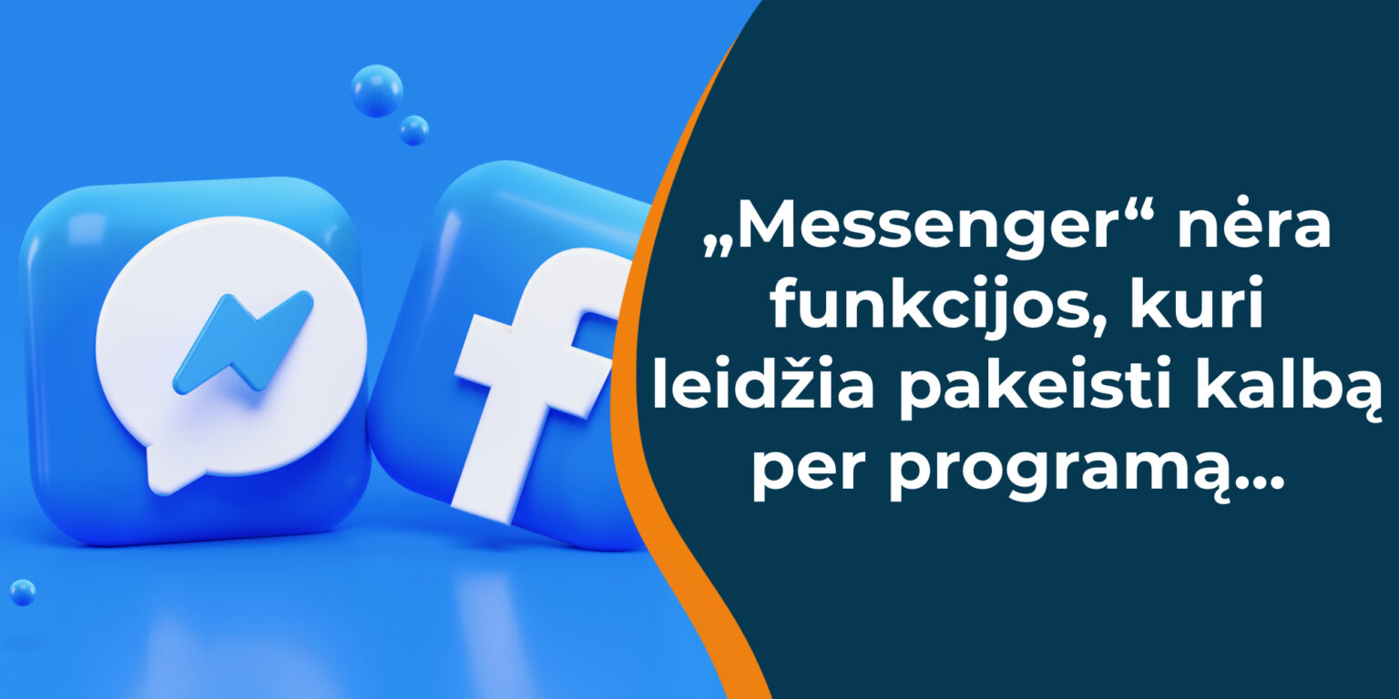 Kaip “Messenger” Pakeisti Kalbą? - Alanga